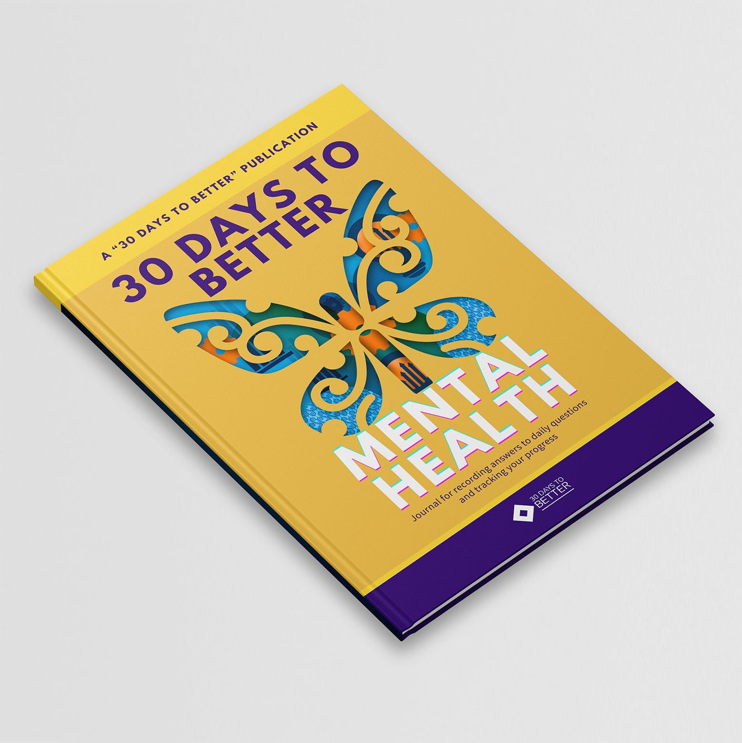 30 Days to Better: Mental Health Daily Journal